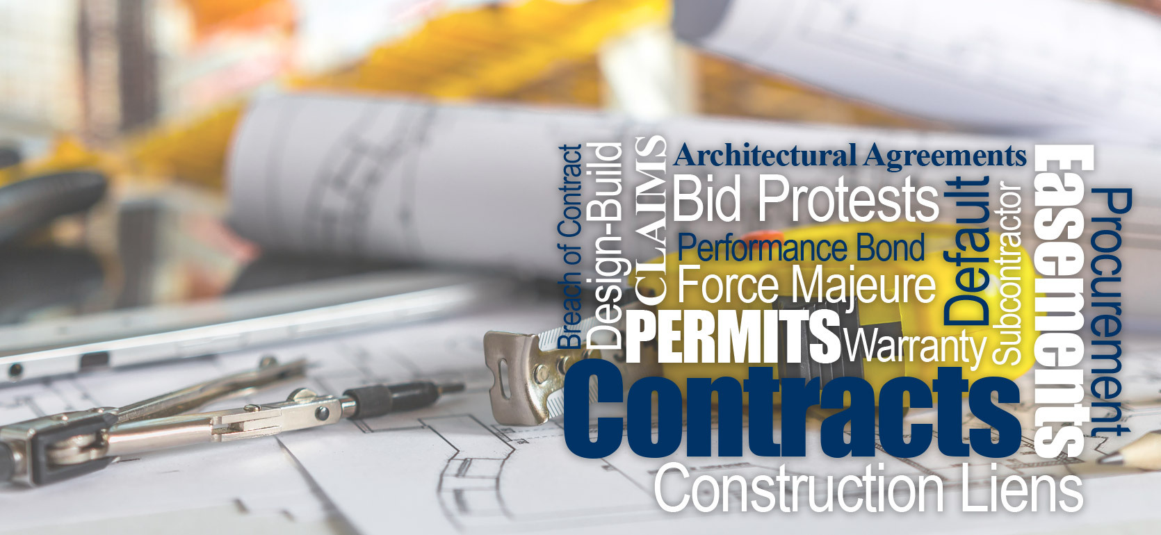 A close-up of construction blueprints, drafting tools, and a rolled-up plan with a blurred construction site in the background. Overlaid are construction-related words such as “Contracts,” “Claims,” “Bid Protests,” “Force Majeure,” “PERMITS,” “Design-Buil